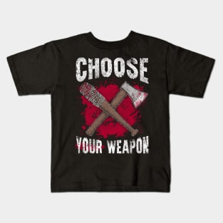 Choose your weapon Kids T-Shirt